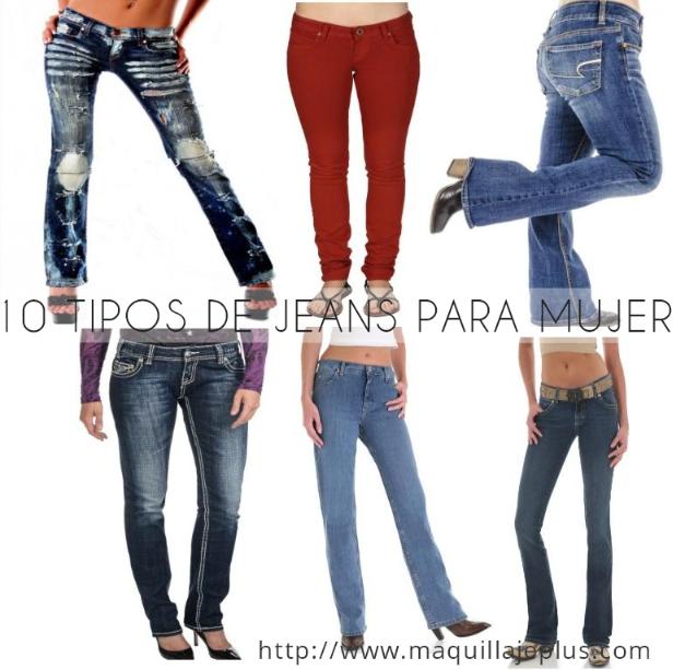 tipos jeans mujer http www maquillajeplus com